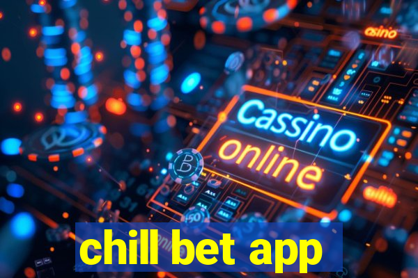 chill bet app